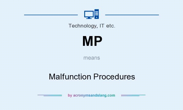 What does MP mean? It stands for Malfunction Procedures