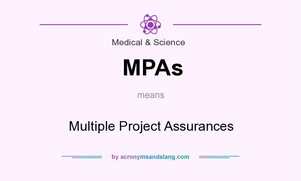 What does MPAs mean? It stands for Multiple Project Assurances