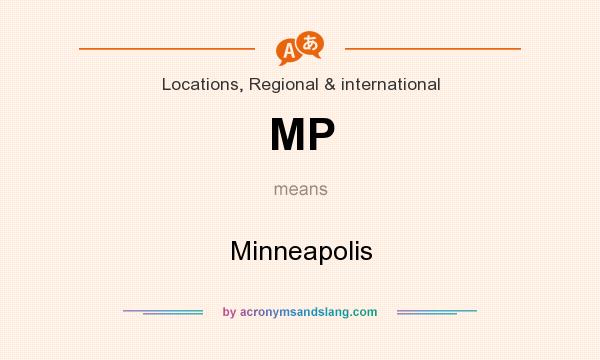What does MP mean? It stands for Minneapolis