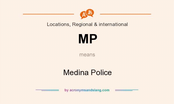 What does MP mean? It stands for Medina Police