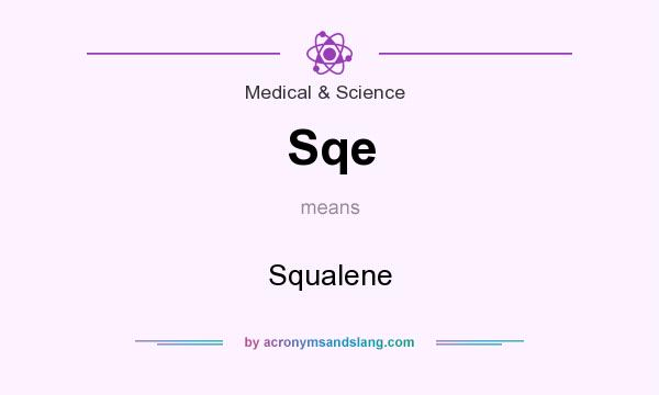 What does Sqe mean? It stands for Squalene