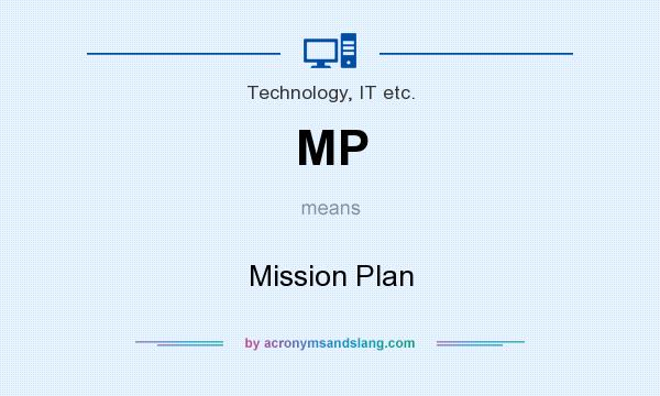 What does MP mean? It stands for Mission Plan