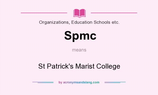 What does Spmc mean? It stands for St Patrick`s Marist College