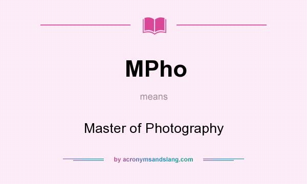 What does MPho mean? It stands for Master of Photography