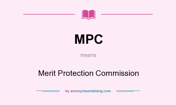 What does MPC mean? It stands for Merit Protection Commission