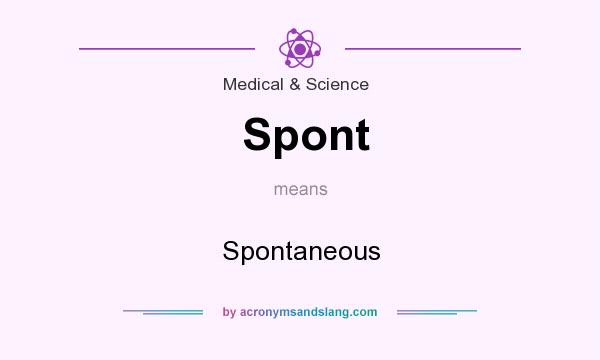 What does Spont mean? It stands for Spontaneous