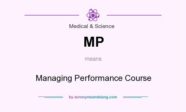 What does MP mean? It stands for Managing Performance Course