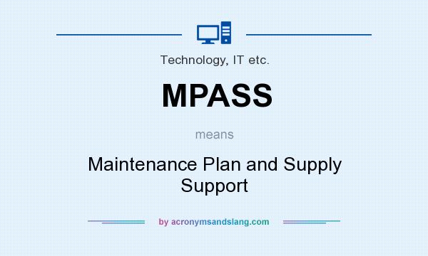 What does MPASS mean? It stands for Maintenance Plan and Supply Support