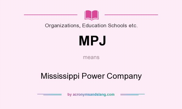 What does MPJ mean? It stands for Mississippi Power Company