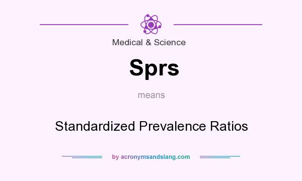 What does Sprs mean? It stands for Standardized Prevalence Ratios