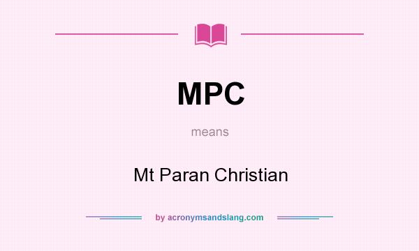 What does MPC mean? It stands for Mt Paran Christian