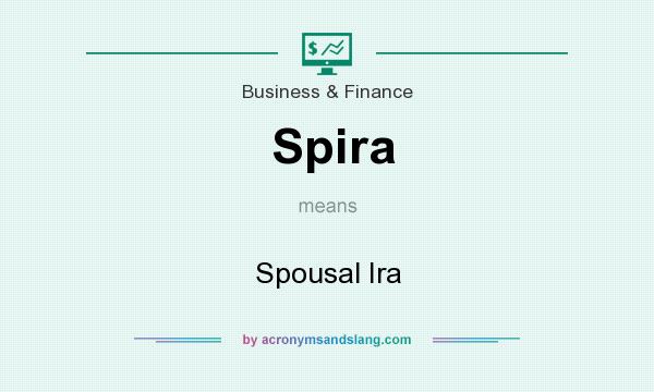What does Spira mean? It stands for Spousal Ira