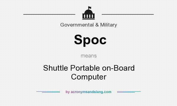 What does Spoc mean? It stands for Shuttle Portable on-Board Computer