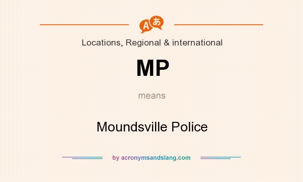 What does MP mean? It stands for Moundsville Police