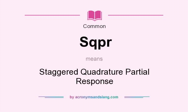 What does Sqpr mean? It stands for Staggered Quadrature Partial Response