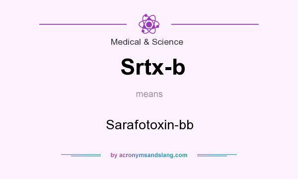 What does Srtx-b mean? It stands for Sarafotoxin-bb