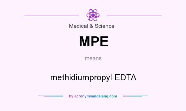 What does MPE mean? It stands for methidiumpropyl-EDTA