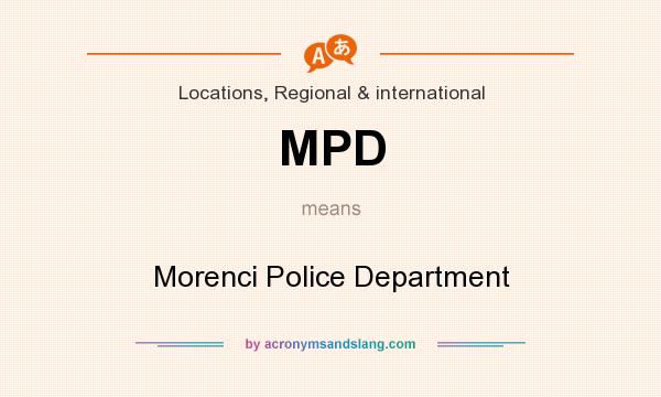 What does MPD mean? It stands for Morenci Police Department