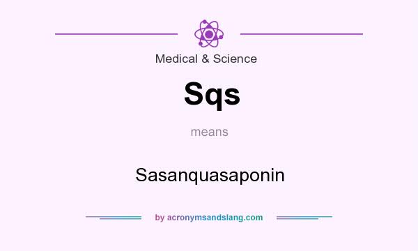What does Sqs mean? It stands for Sasanquasaponin