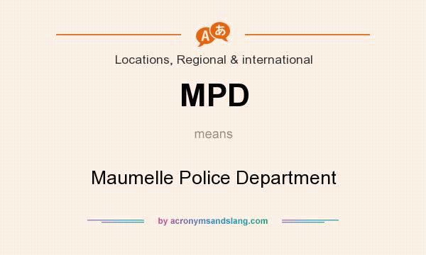 What does MPD mean? It stands for Maumelle Police Department