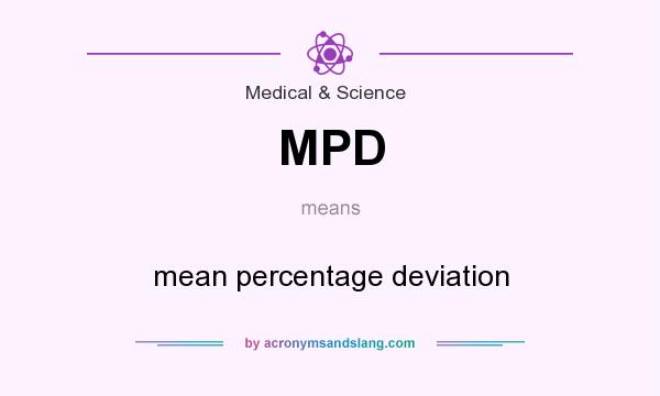 What does MPD mean? It stands for mean percentage deviation