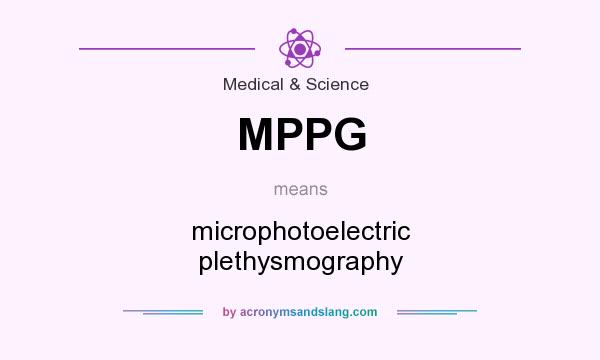 What does MPPG mean? It stands for microphotoelectric plethysmography