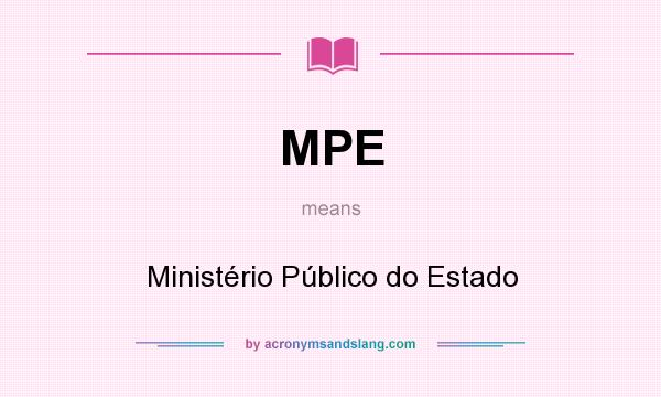 What does MPE mean? It stands for Ministério Público do Estado