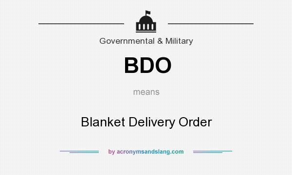 What does BDO mean? It stands for Blanket Delivery Order