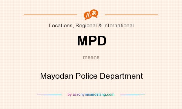 What does MPD mean? It stands for Mayodan Police Department
