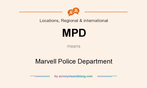 What does MPD mean? It stands for Marvell Police Department