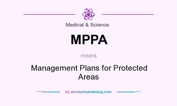 What does MPPA mean? It stands for Management Plans for Protected Areas
