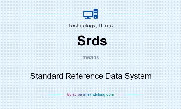 What does Srds mean? It stands for Standard Reference Data System