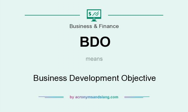 What does BDO mean? It stands for Business Development Objective