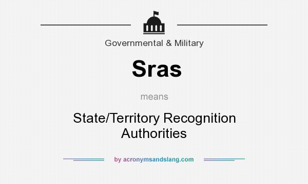 What does Sras mean? It stands for State/Territory Recognition Authorities