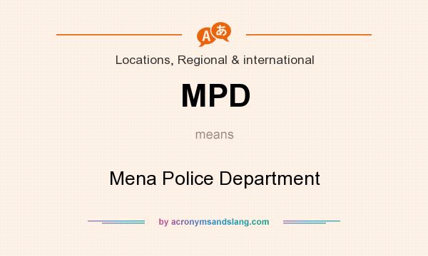 What does MPD mean? It stands for Mena Police Department