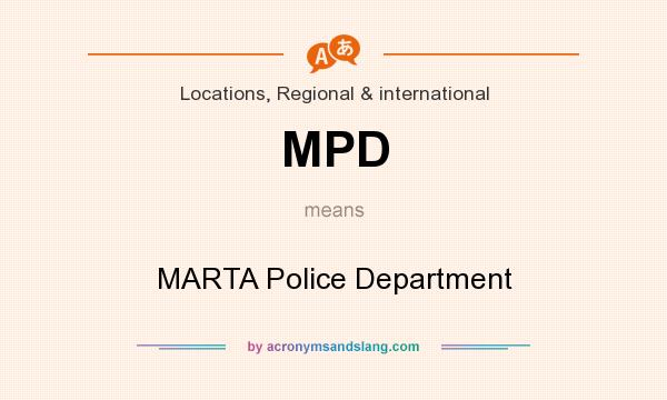 What does MPD mean? It stands for MARTA Police Department