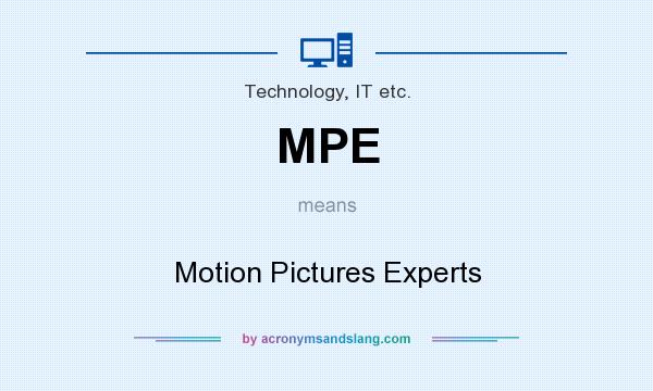 What does MPE mean? It stands for Motion Pictures Experts