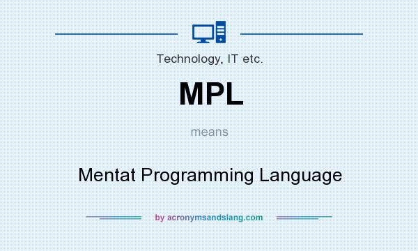 What does MPL mean? It stands for Mentat Programming Language
