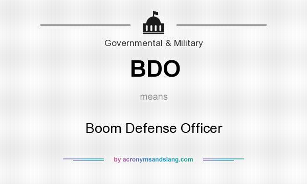 What does BDO mean? It stands for Boom Defense Officer