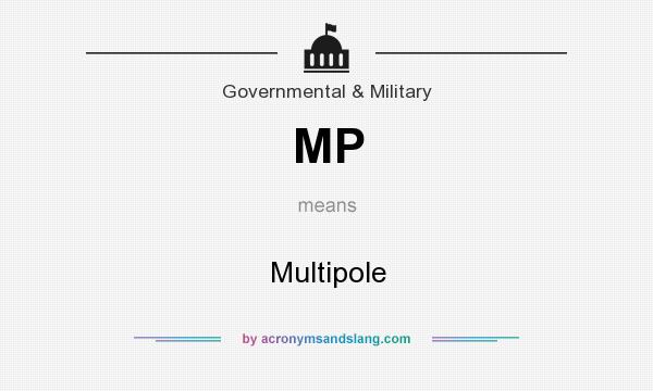 What does MP mean? It stands for Multipole