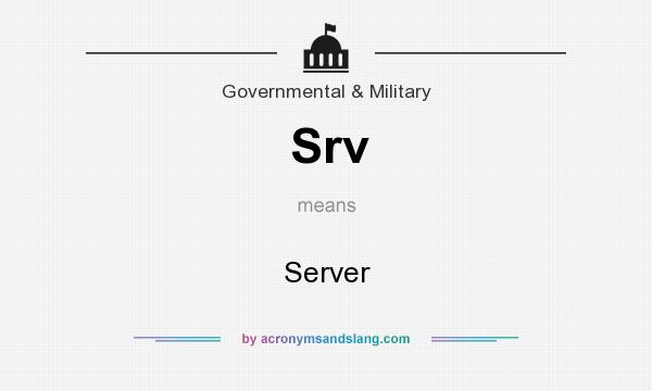 What does Srv mean? It stands for Server