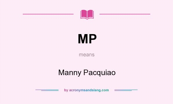 What does MP mean? It stands for Manny Pacquiao
