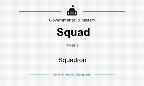What does Squad mean? It stands for Squadron