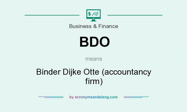 What does BDO mean? It stands for Binder Dijke Otte (accountancy firm)
