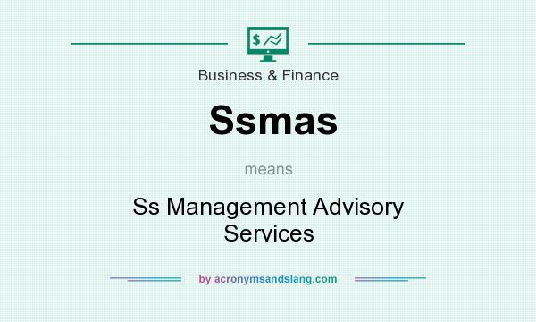 What does Ssmas mean? It stands for Ss Management Advisory Services