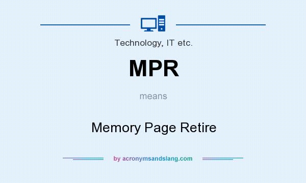 What does MPR mean? It stands for Memory Page Retire