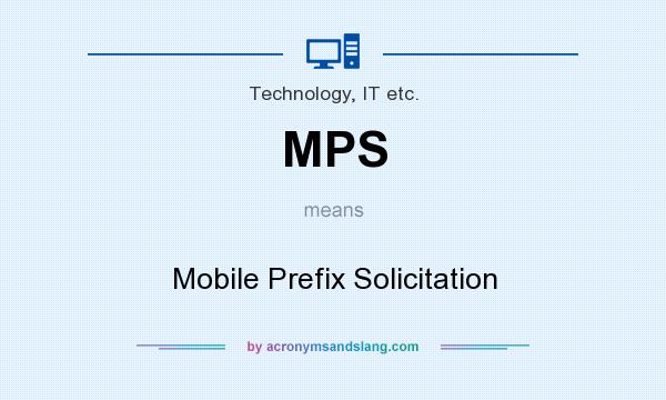 What does MPS mean? It stands for Mobile Prefix Solicitation