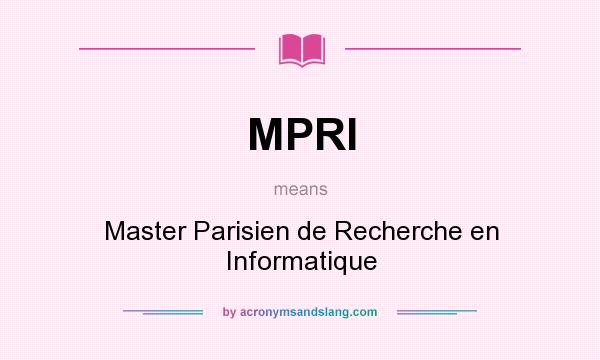 What does MPRI mean? It stands for Master Parisien de Recherche en Informatique