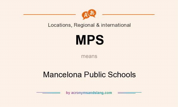 What does MPS mean? It stands for Mancelona Public Schools
