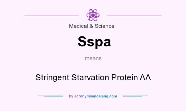 What does Sspa mean? It stands for Stringent Starvation Protein AA